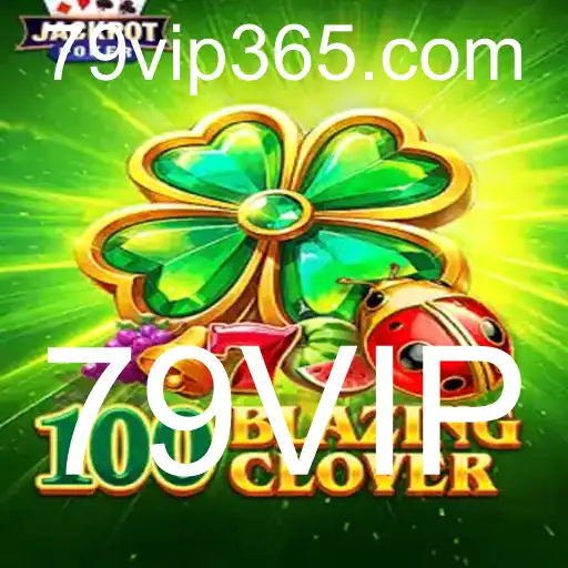 100BlazingClover: Descubra o Novo Fenômeno dos Jogos de Azar com 79VIP
